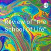 undefined Review of "The School Of Life"