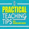 undefined Practical Teaching Tips with Richard James Rogers