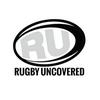 undefined Rugby Uncovered