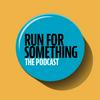 undefined run for something