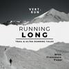 undefined Running long - A trail and ultra running talk