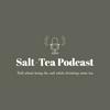 undefined Salt-Tea Podcast