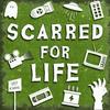 undefined Scarred For Life
