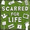 undefined Scarred For Life