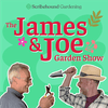 undefined The James & Joe Garden Show