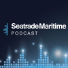 undefined Seatrade Maritime Podcast