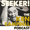 undefined Seeker! Ken Campbell Podcast