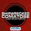 undefined Shipwrecked & Comatose: A Red Dwarf Podcast