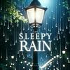 undefined Sleepy Rain – Relaxing Rain for Sleep & Babies