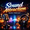 undefined Sound attraction music podcast