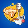 undefined Spilling the T