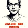 undefined Steve Albini - Audio Biography