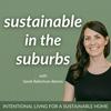 undefined Sustainable in the Suburbs | Reduce Waste, Sustainable Habits & Intentional Living