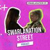 undefined Swarlanation Street Podcast