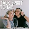 undefined Talk Spirit To Me Podcast