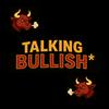 undefined Talking Bullish*