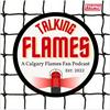 undefined Talking Flames: A Calgary Flames Fan Podcast