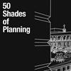 undefined 50 Shades of Planning