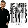 undefined The Adam Blicher Show: Dissecting High Performance In Tennis