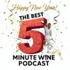 undefined The Best 5 Minute Wine Podcast