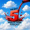 undefined The Best 5 Minute Wine Podcast