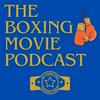 undefined The Boxing Movie Podcast