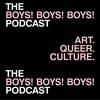 undefined The BOYS! BOYS! BOYS! Podcast