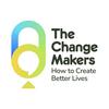 undefined The Change Makers: How to Create Better Lives