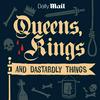 undefined Queens, Kings, and Dastardly Things