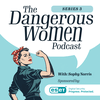 undefined The Dangerous Women Podcast