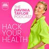 undefined The Davinia Taylor Podcast- Hack Your Health