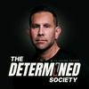 undefined The Determined Society with Shawn French | Adversity & Mindset