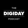 undefined The Digiday Podcast