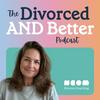 undefined The Divorced And Better Podcast