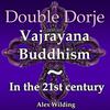 undefined The Double Dorje: Modern Vajrayana Buddhism.
