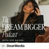 undefined The Dream Bigger Podcast