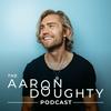 undefined The Aaron Doughty Podcast