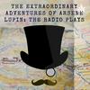 undefined The Extraordinary Adventures of Arsene Lupin: The Radio Plays