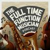 undefined The Full Time Function Musician Podcast