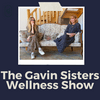 undefined The Gavin Sisters Wellness Show