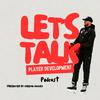 undefined LET'S TALK PLAYER DEVELOPMENT