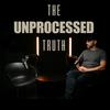 undefined The Unprocessed Truth