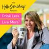 undefined The Hello Someday Podcast For Sober Curious Women