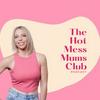 undefined The Hot Mess Mums Club