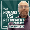 undefined The Humans vs Retirement Podcast
