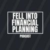 undefined The I just fell into Financial Planning Podcast