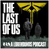 undefined The Last of Us - The Lorehounds