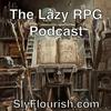 undefined The Lazy RPG Podcast - D&D and RPG News and GM Prep from Sly Flourish