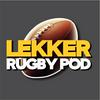 undefined The Lekker Rugby Pod!