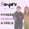 undefined Fempire - Fitness, Feminism And Feels